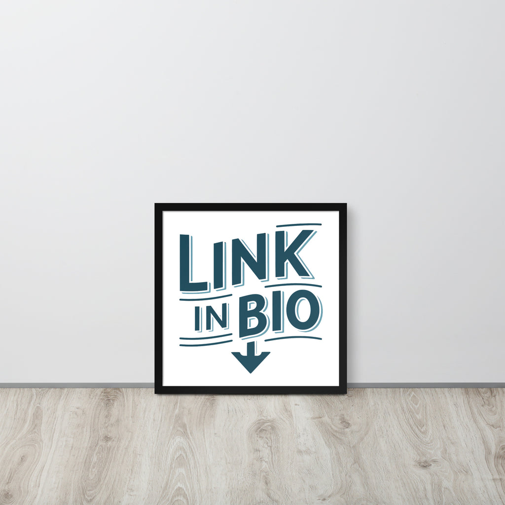 "Link in Bio" Framed Poster