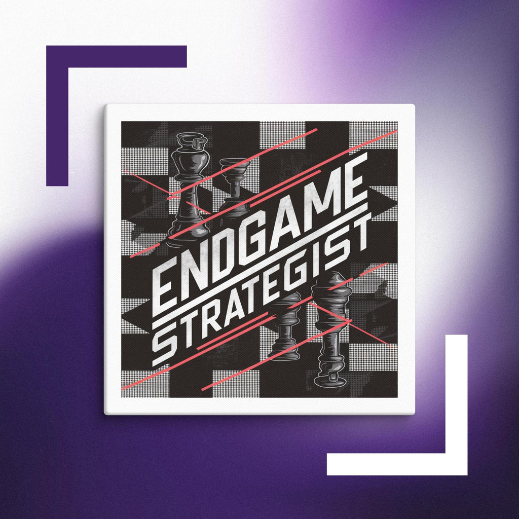 "Endgame Strategist" Canvas