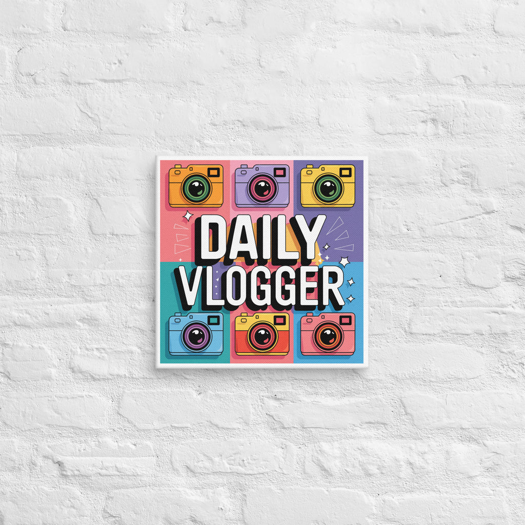 "Daily Vlogger" Canvas