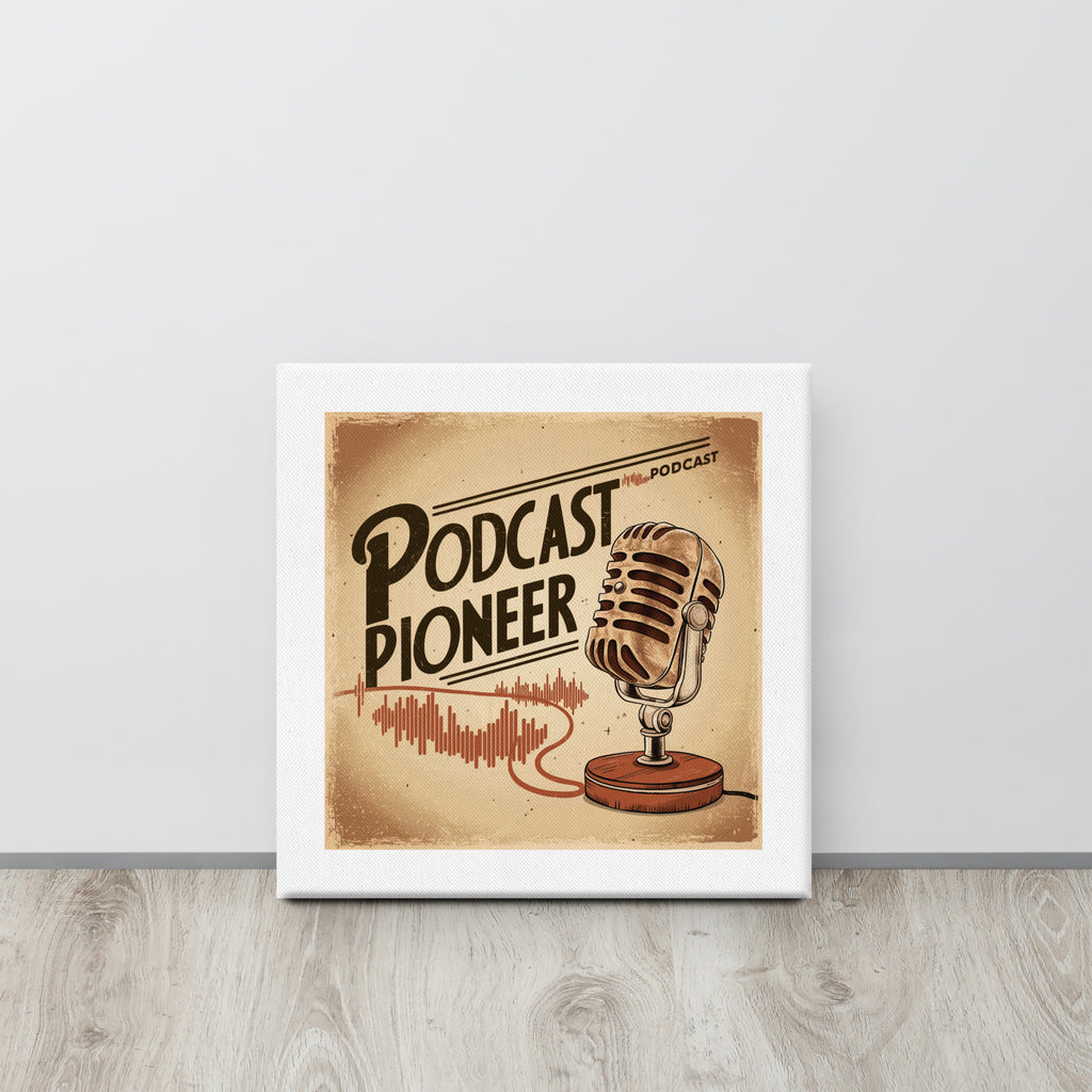 "Podcast Pioneer" Canvas