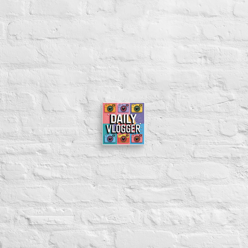 "Daily Vlogger" Canvas