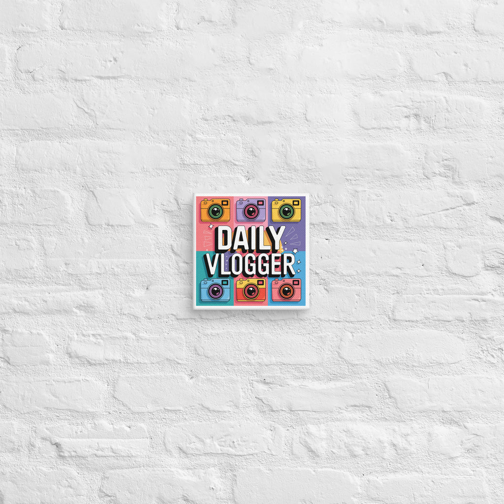 "Daily Vlogger" Canvas