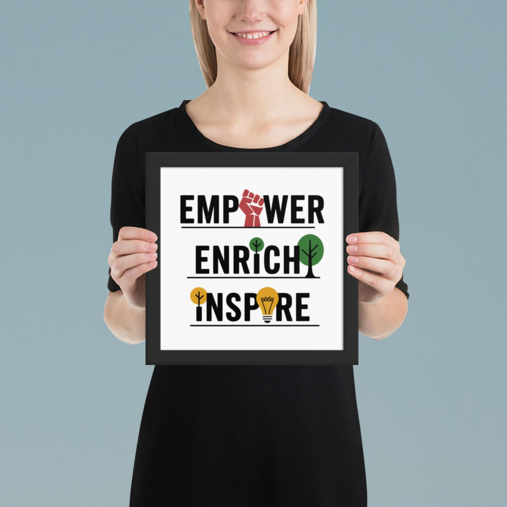 "Empower, Enrich, Inspire" Framed Poster