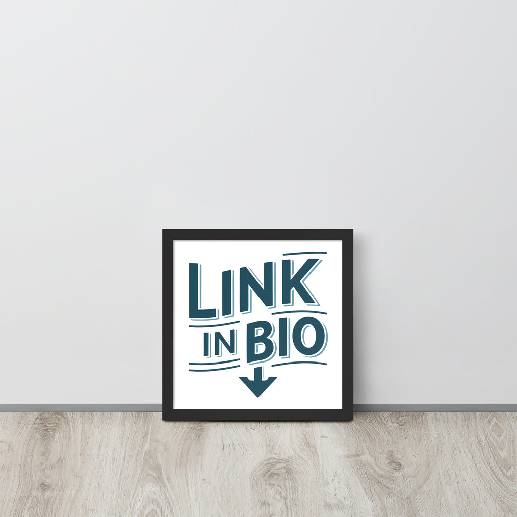 "Link in Bio" Framed Poster