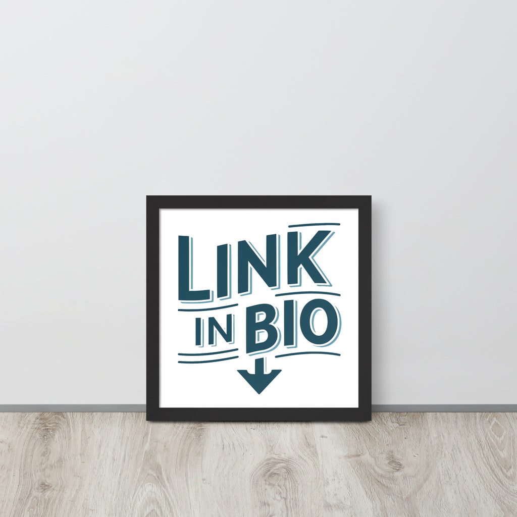 "Link in Bio" Framed Poster