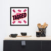 "Tagged" Framed Poster