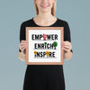 "Empower, Enrich, Inspire" Framed Poster