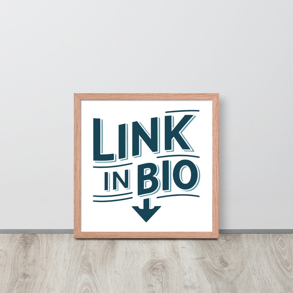 "Link in Bio" Framed Poster