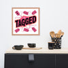 "Tagged" Framed Poster