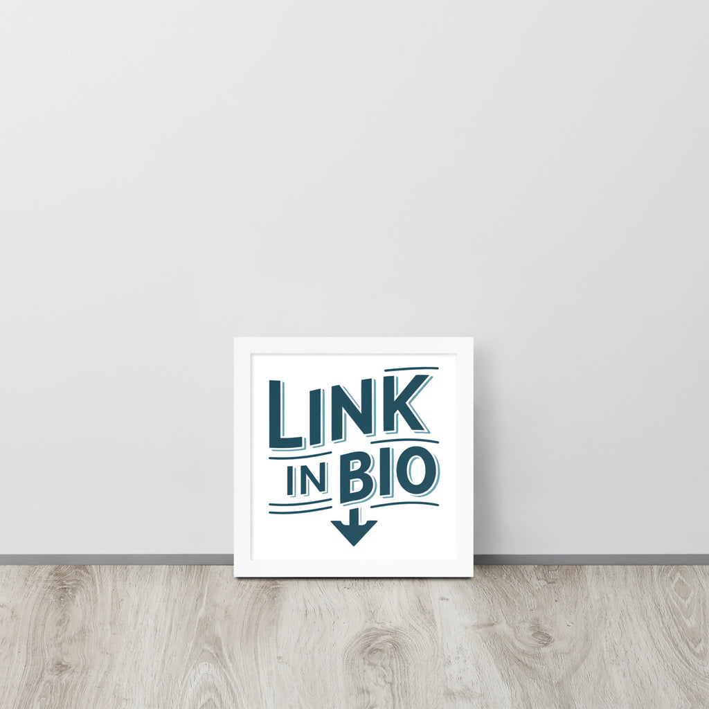 "Link in Bio" Framed Poster