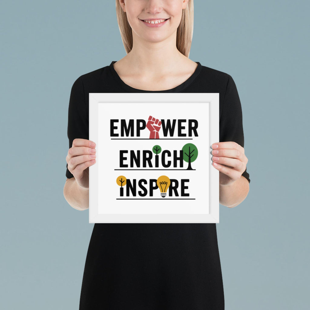 "Empower, Enrich, Inspire" Framed Poster