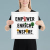 "Empower, Enrich, Inspire" Framed Poster