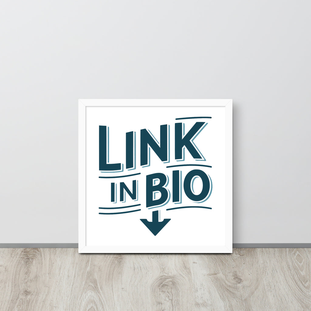 "Link in Bio" Framed Poster