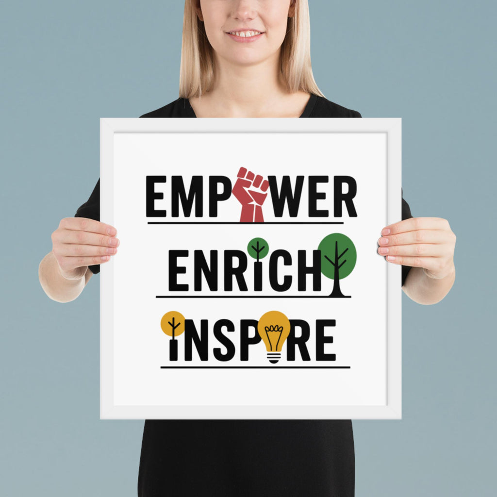 "Empower, Enrich, Inspire" Framed Poster