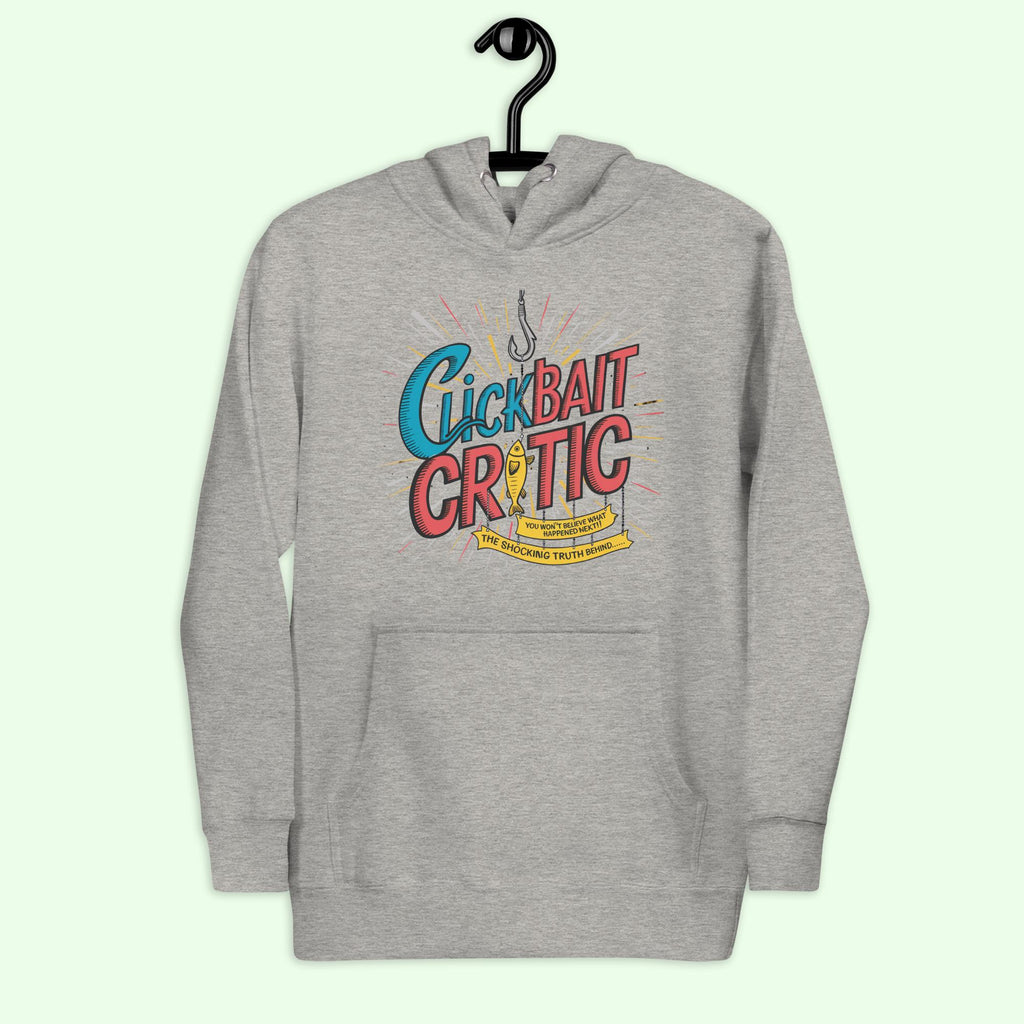 "Clickbait Critic" Unisex Hoodie