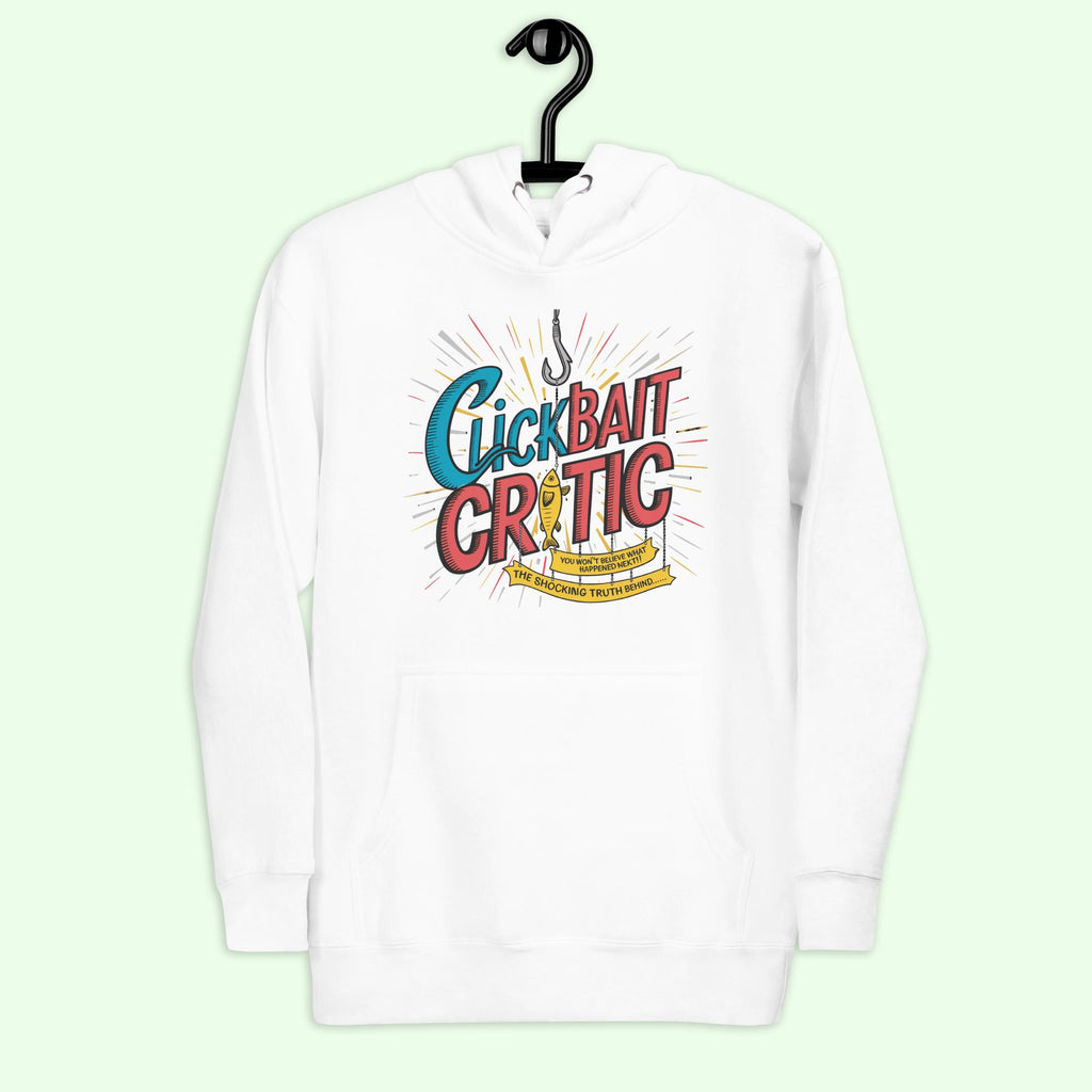 "Clickbait Critic" Unisex Hoodie