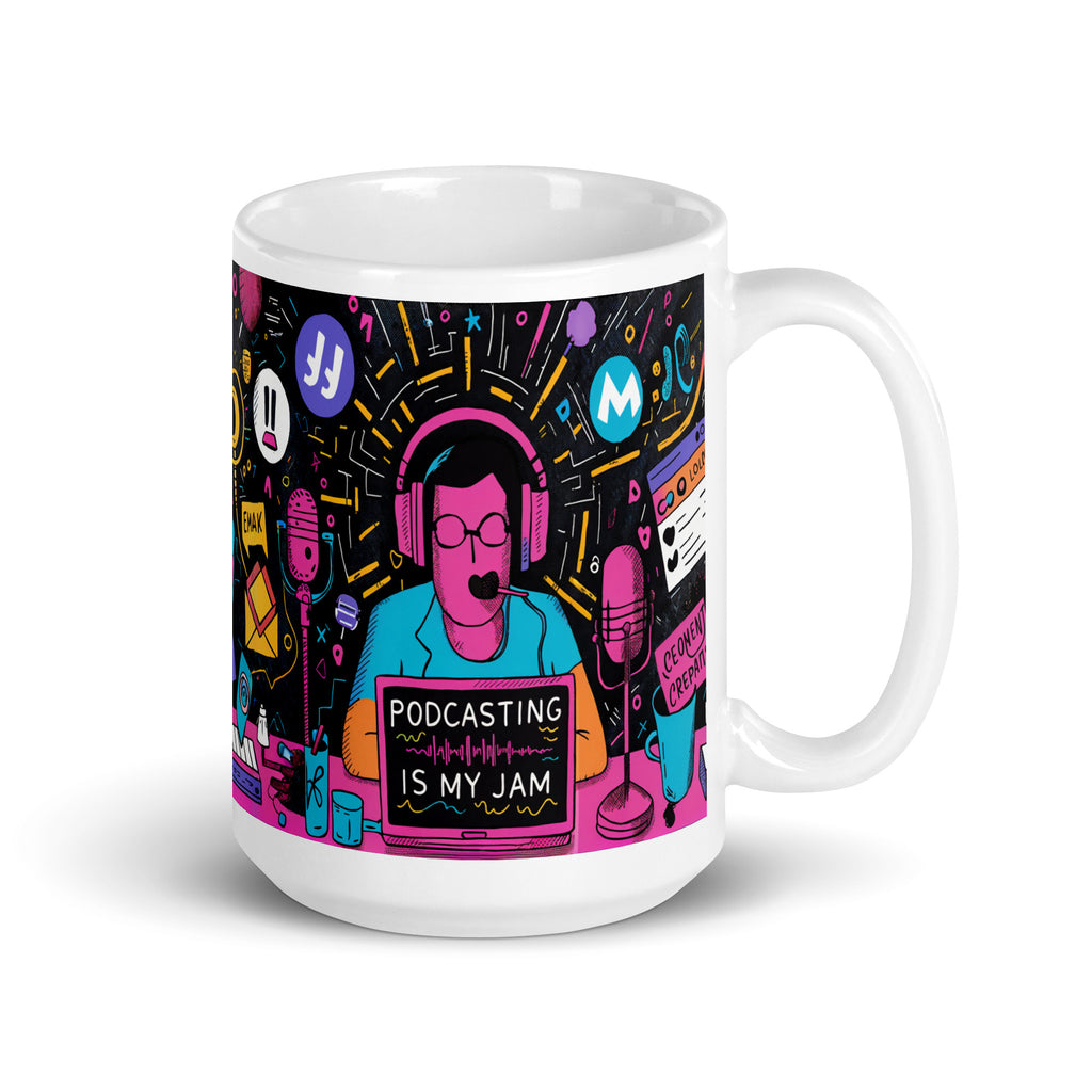 "Podcasting is My Jam" 15oz Mug